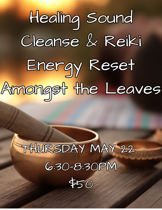 HEALING SOUND CLEANSE & REIKI RESET AMONGST THE LEAVES