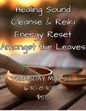 HEALING SOUND CLEANSE & REIKI RESET AMONGST THE LEAVES